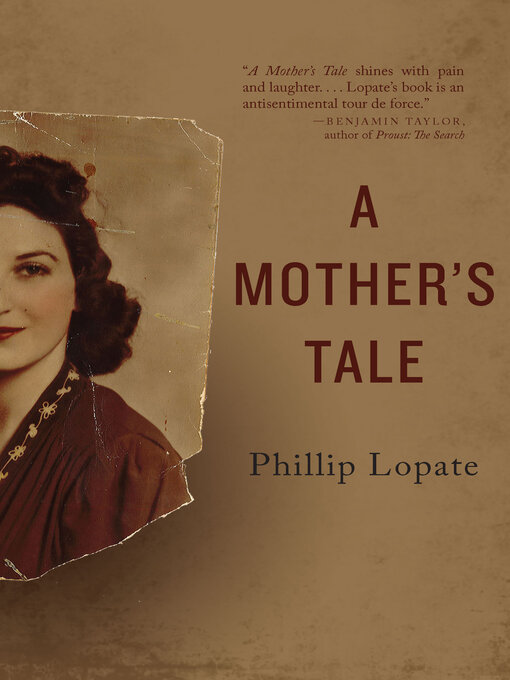 Title details for A Mother's Tale by Phillip Lopate - Available